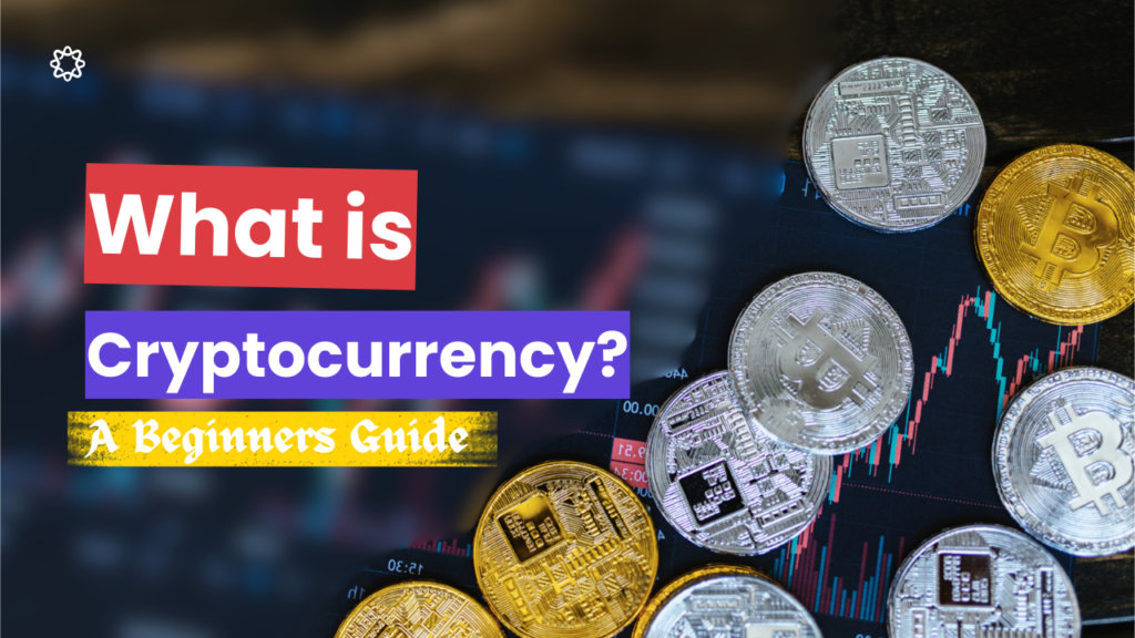 What Is Cryptocurrency