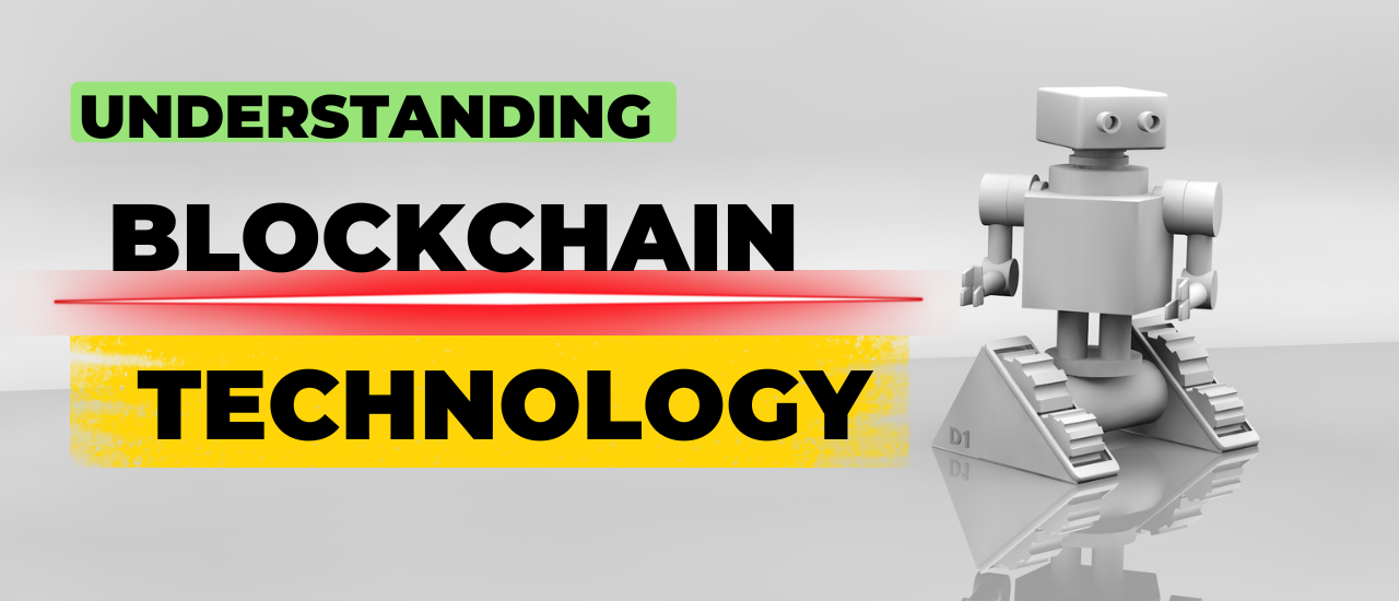 Understanding Blockchain Technology