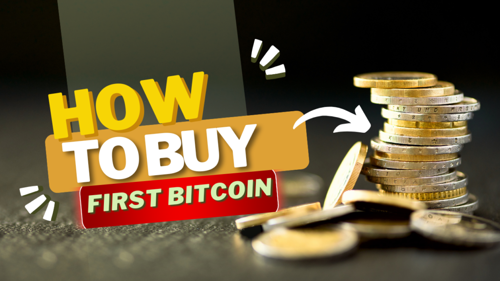 How to Buy Your First Bitcoin