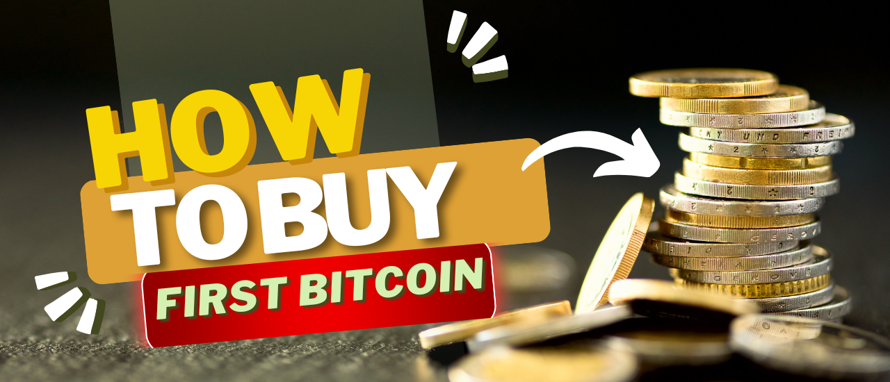 How to Buy Your First Bitcoin